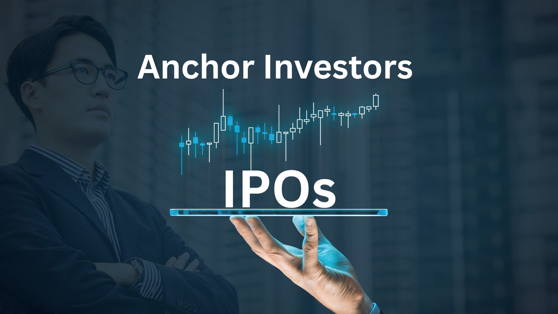 Anchor Investors in IPOs